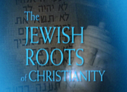 Jewish Roots of our Christian Faith